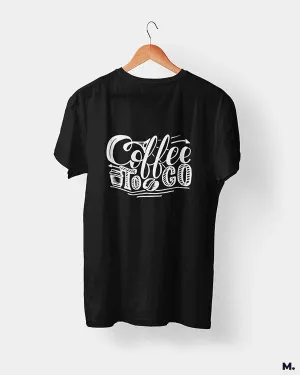 Coffee to go printed t shirts