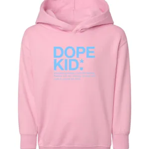 Dope Kid Toddler Hoodies