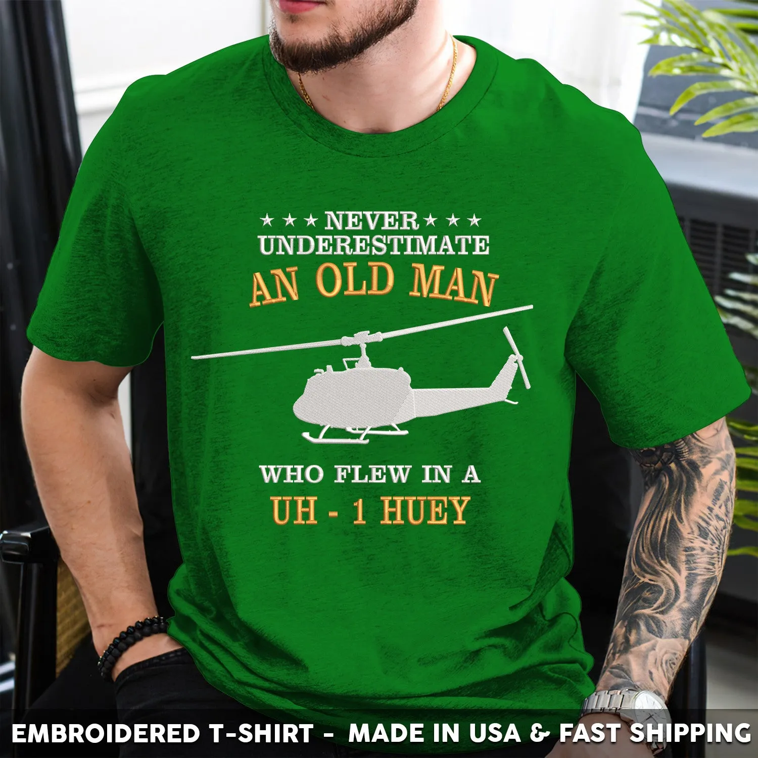 Embroidered T-Shirt - Never Underestimate An Old Man Who Flew In A UH 1 Huey