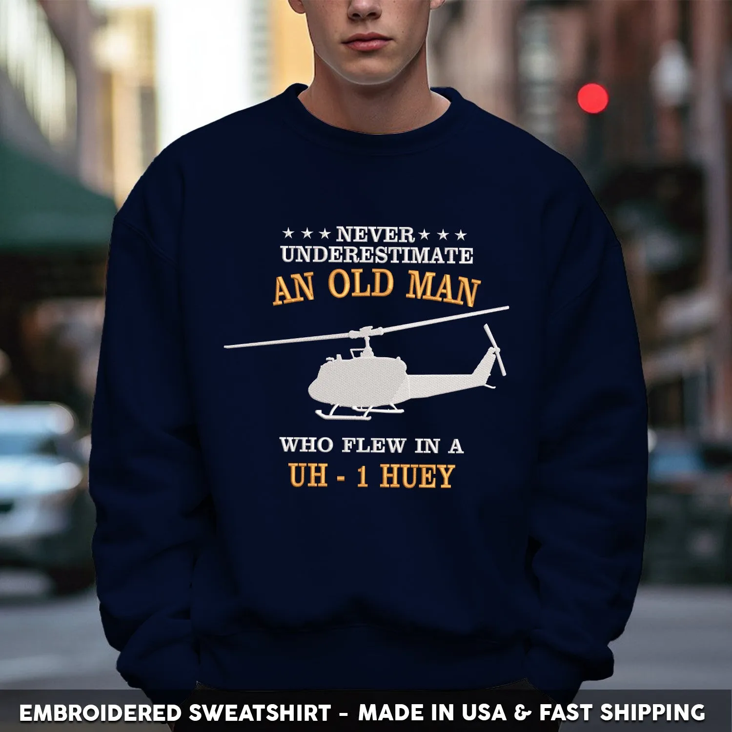 Embroidered T-Shirt - Never Underestimate An Old Man Who Flew In A UH 1 Huey
