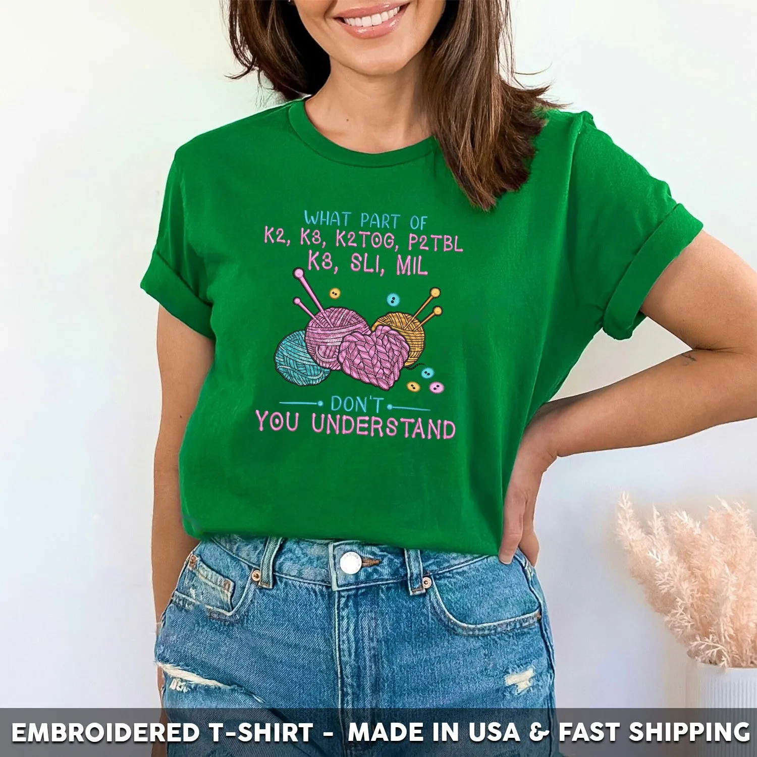 Embroidered T-Shirt - What Part Of K2 P3 K2TOG P2TBL K3 SL1 M1L Don't You Understand