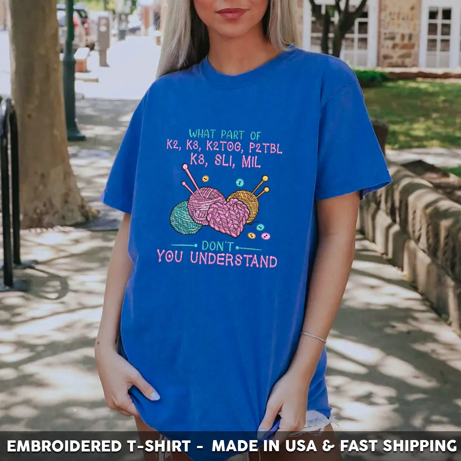 Embroidered T-Shirt - What Part Of K2 P3 K2TOG P2TBL K3 SL1 M1L Don't You Understand