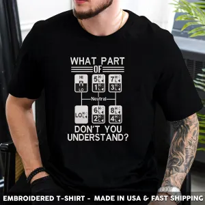 Embroidered T-Shirt - What Part Of Neutral Don't You Understand