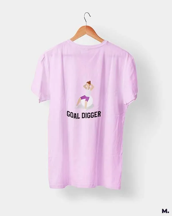 Goal digger printed t shirts