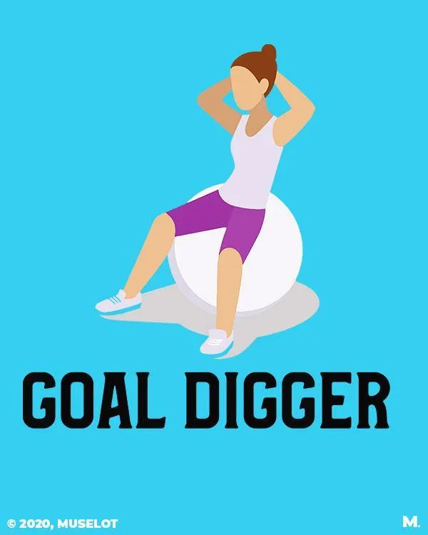 Goal digger printed t shirts