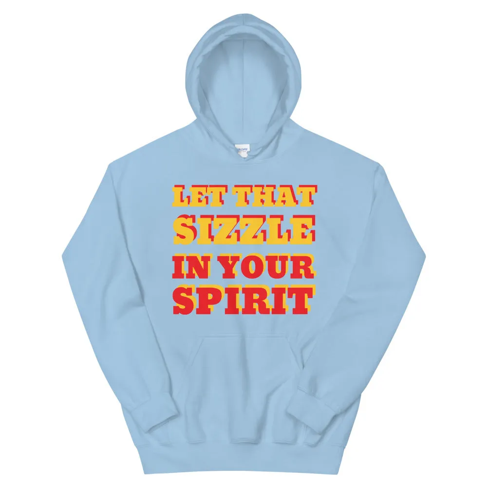 Let That Sizzle Unisex Hoodie