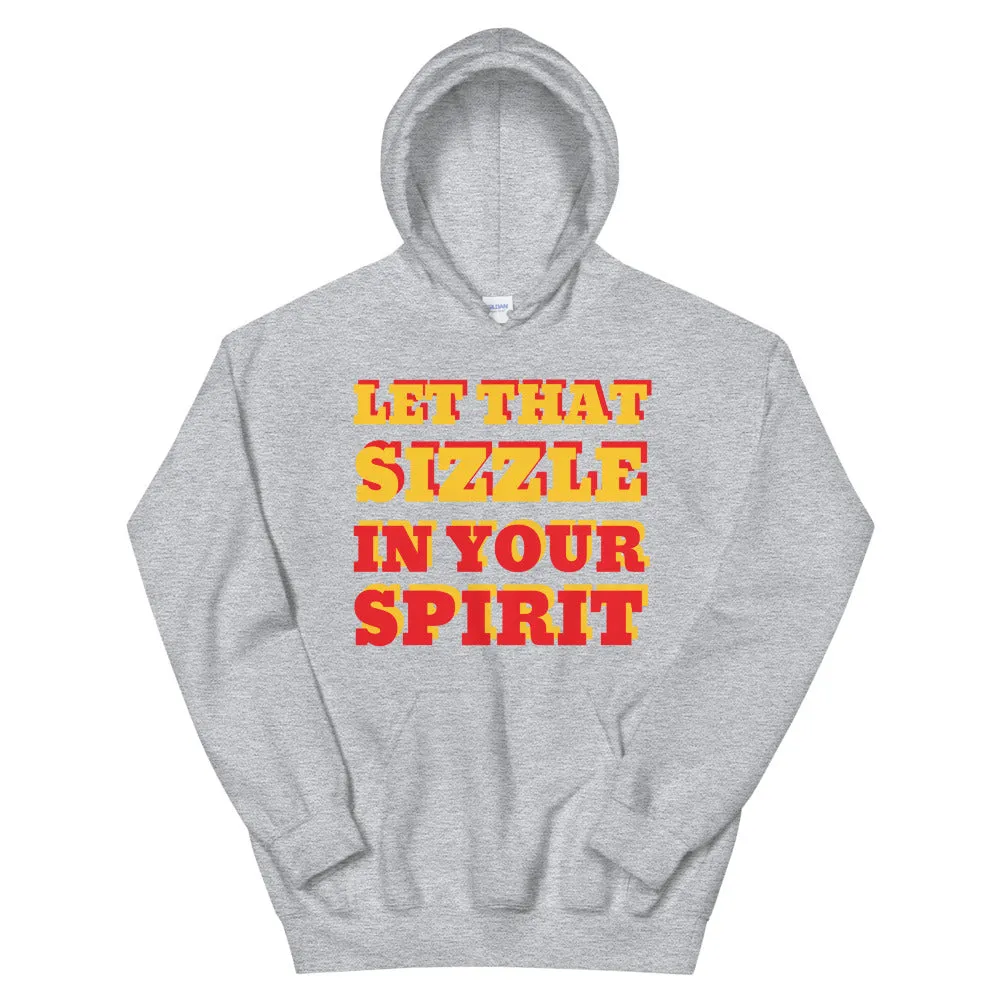 Let That Sizzle Unisex Hoodie