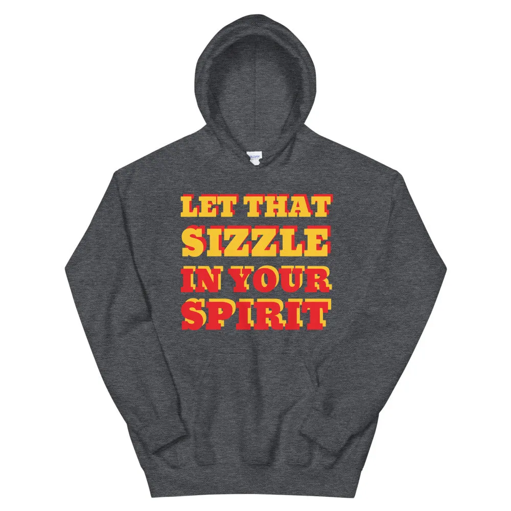 Let That Sizzle Unisex Hoodie
