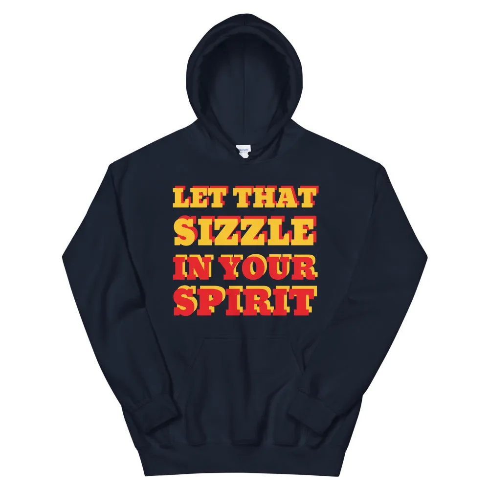 Let That Sizzle Unisex Hoodie