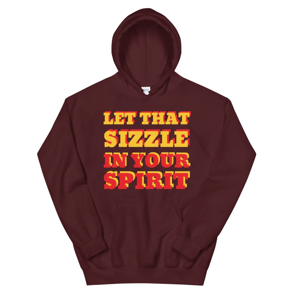 Let That Sizzle Unisex Hoodie