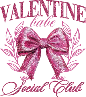 Valentine Day Babe Social Club With Pink Font And Bow DTF (direct-to-film) Transfer