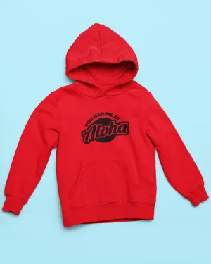 YOU HAD ME AT ALOHA SOFT STYLE HOODIE